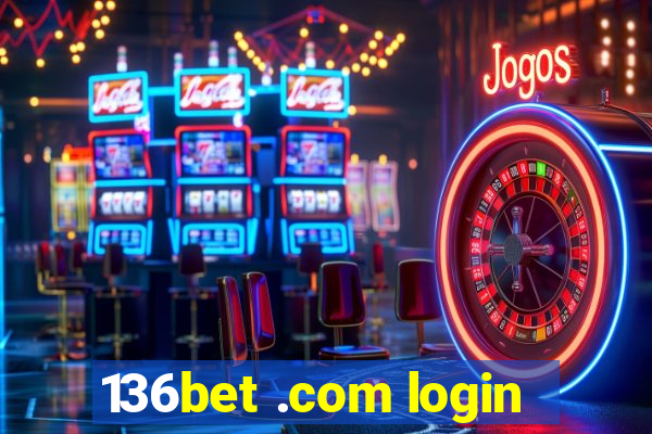 136bet .com login